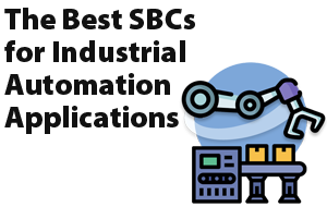 The Best SBCs for Industrial Automation