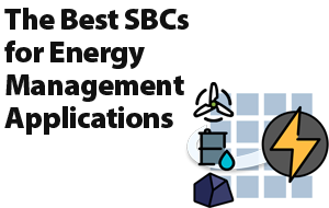 The Best SBCs for Energy Management Applications